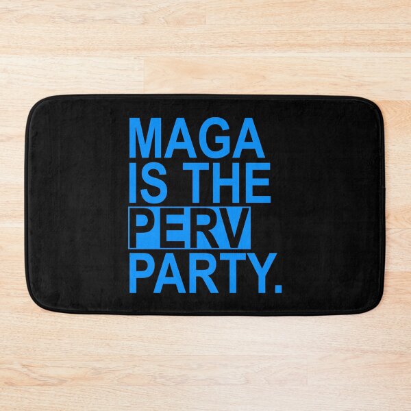 Item preview, Maga is the Perv Party (bright blue) designed and sold by Thelittlelord.