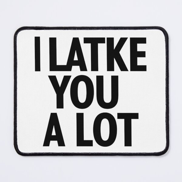 Item preview, I Latke You A Lot Funny Hanukkah Chanuka Jewish Holiday designed and sold by Ktpier.