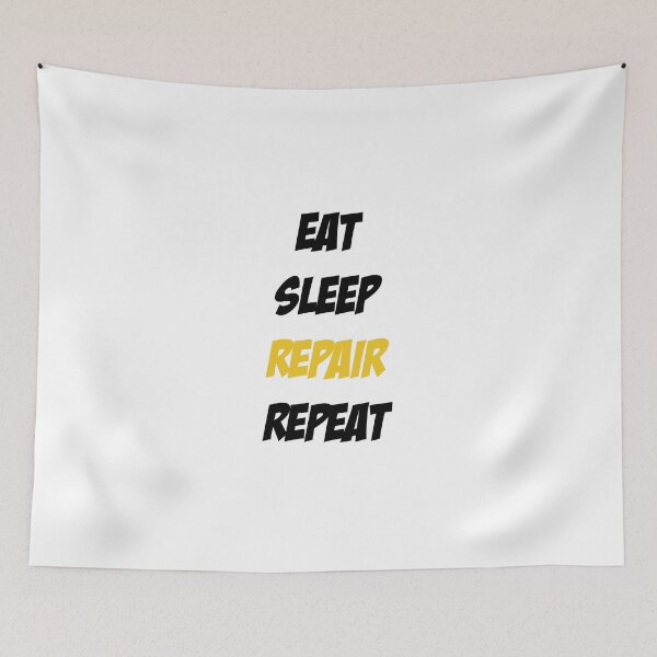 Item preview, Eat Sleep Repair Repeat designed and sold by Slassyat.