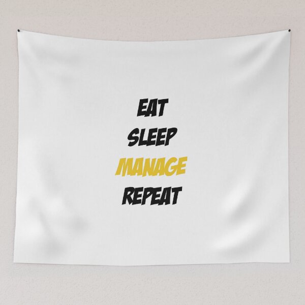 Item preview, Eat Sleep Manage Repeat designed and sold by Slassyat.