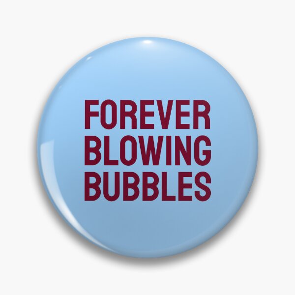 Item preview, Forever Blowing Bubbles claret designed and sold by VRedBaller.