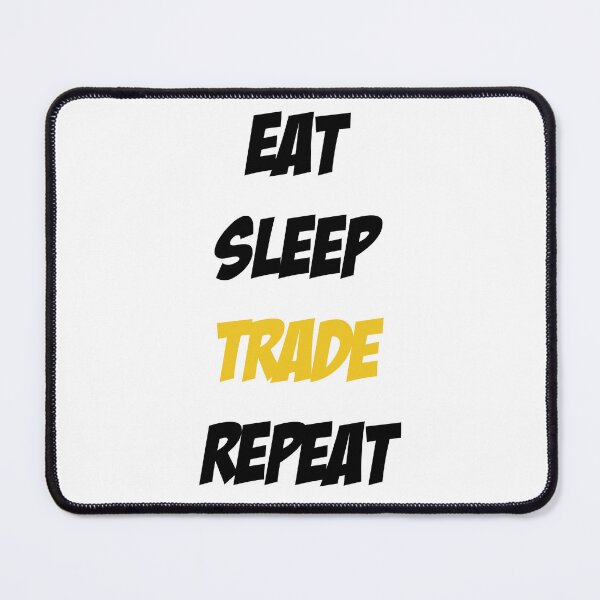 Item preview, Eat Sleep Trade Repeat designed and sold by Slassyat.