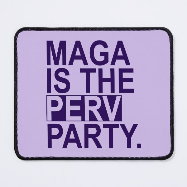 Item preview, Maga is the Perv Party (dark purple) designed and sold by Thelittlelord.