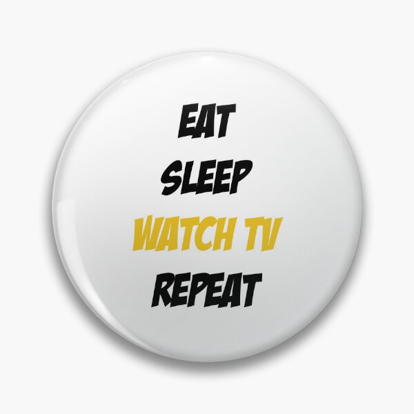 Item preview, Eat Sleep Watch TV Repeat designed and sold by Slassyat.