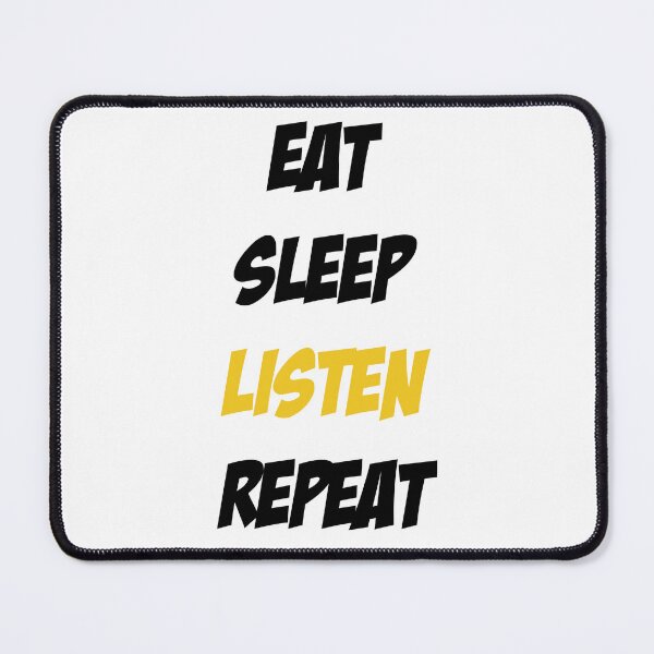 Item preview, Eat Sleep Listen Repeat designed and sold by Slassyat.