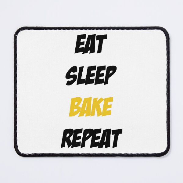 Item preview, Eat Sleep Bake Repeat designed and sold by Slassyat.