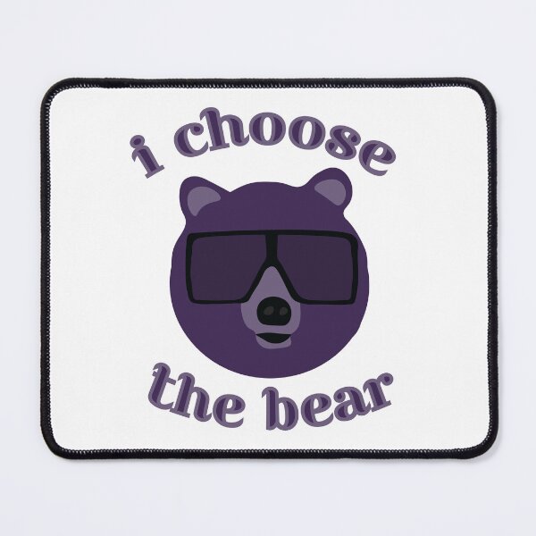 Item preview, I Choose the Bear designed and sold by calliew1217.