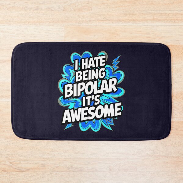 Item preview, I Hate Being Bipolar It's Awesome Funny Quote designed and sold by TheArtOfPat.