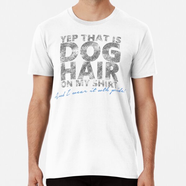 Doghair on my shirt Premium T-Shirt