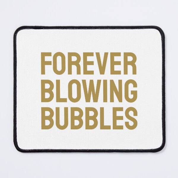 Item preview, Forever Blowing Bubbles gold b designed and sold by VRedBaller.
