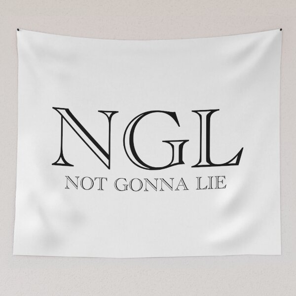 Item preview, NGL Not Gonna Lie designed and sold by Jonesetcetera.