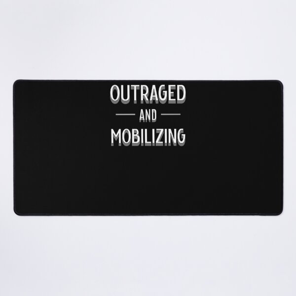 Item preview, Outraged and Mobilizing designed and sold by DesignCollectiv.