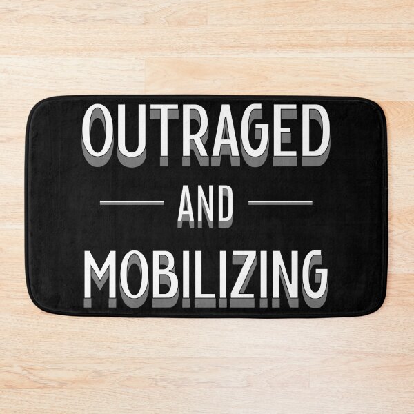 Item preview, Outraged and Mobilizing designed and sold by DesignCollectiv.
