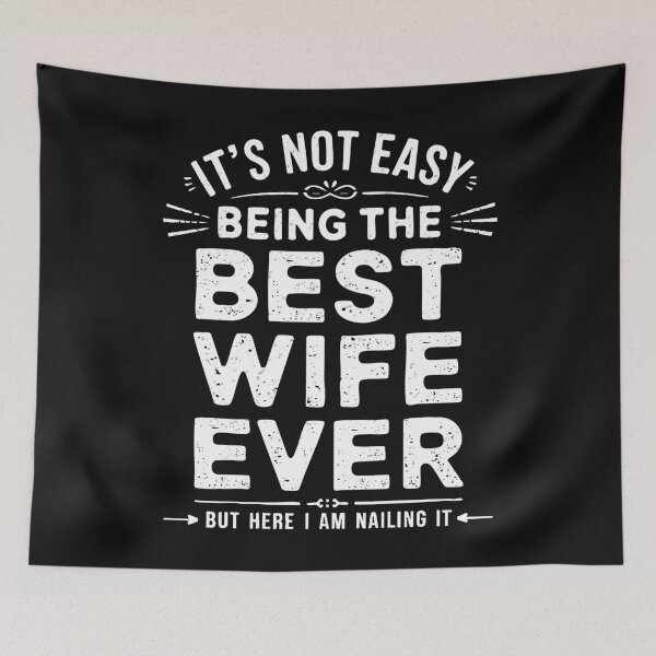 Item preview, It's Not Easy Being The Best Wife Ever But Here I Am Nailing designed and sold by clothesy7.