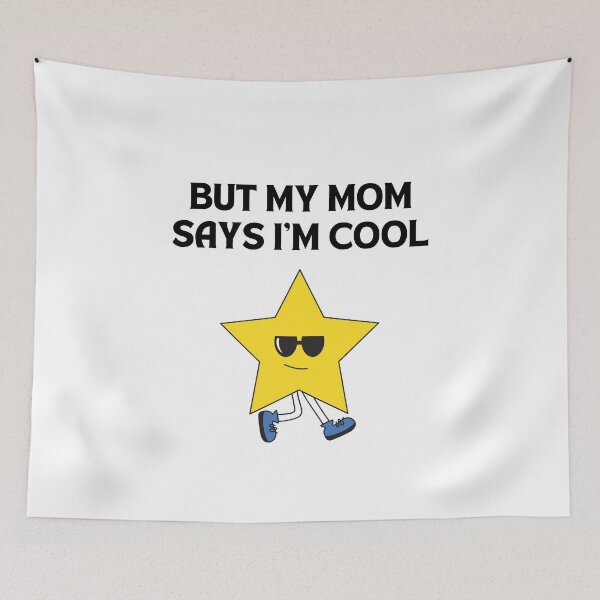 Item preview, But my mom says I’m cool designed and sold by Chic Palette .