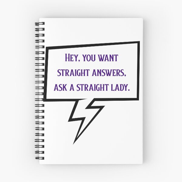 Item preview, You Want Straight Answers, Ask A Straight Lady designed and sold by Spike The Punch Design Co..
