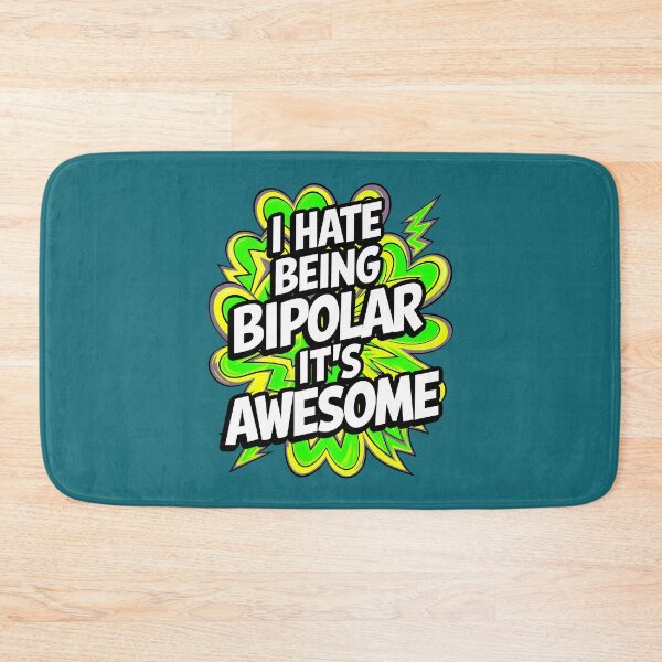 Item preview, I Hate Being Bipolar It's Awesome Funny Quote designed and sold by TheArtOfPat.