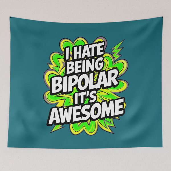 Item preview, I Hate Being Bipolar It's Awesome Funny Quote designed and sold by TheArtOfPat.