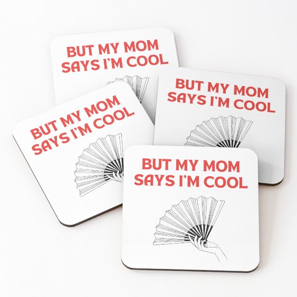 Item preview, But my mom says I’m cool designed and sold by Chic Palette .