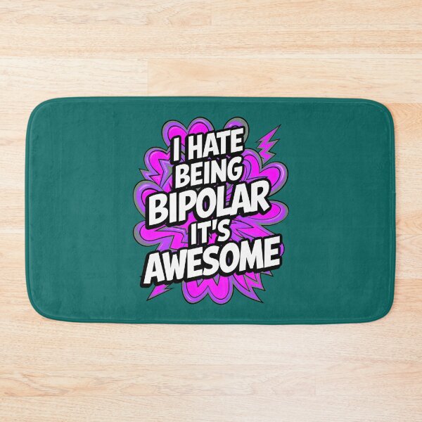 Item preview, I Hate Being Bipolar It's Awesome Funny Quote designed and sold by TheArtOfPat.