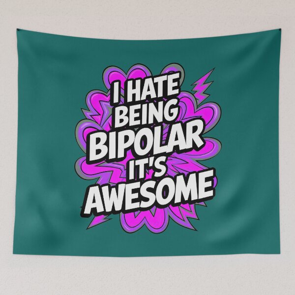 Item preview, I Hate Being Bipolar It's Awesome Funny Quote designed and sold by TheArtOfPat.