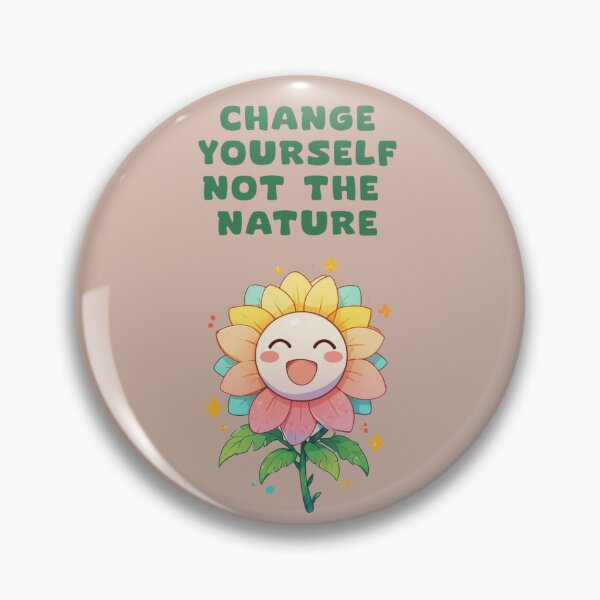 Item preview, change yourself not the nature designed and sold by La Loca.