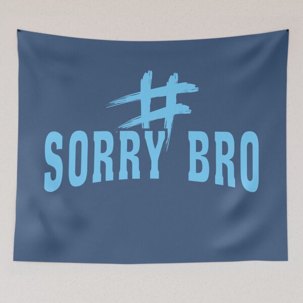 Item preview, Sorry Bro  designed and sold by Guess4best.