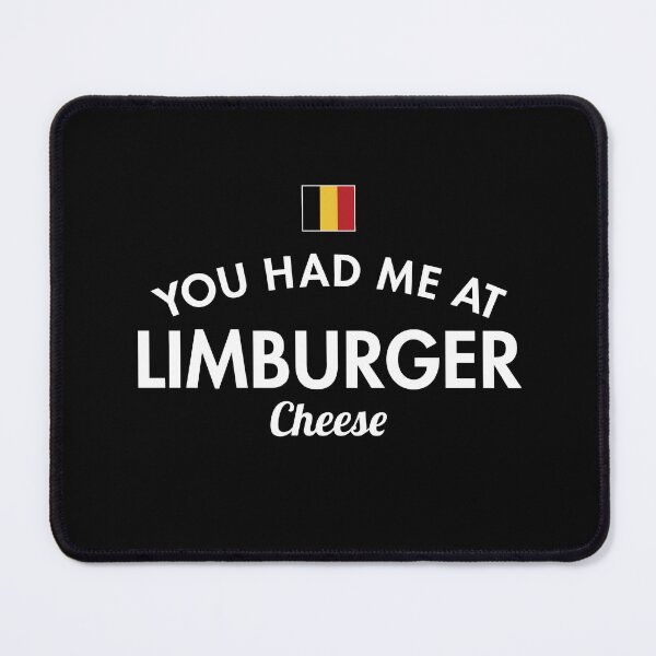 Item preview, You Had Me At Limburger Cheese Belgium designed and sold by twHistory.