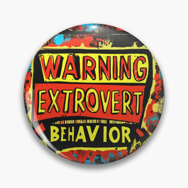 Item preview, "Warning: Extrovert Behavior" Fun Graphic Design designed and sold by Artbyminga.