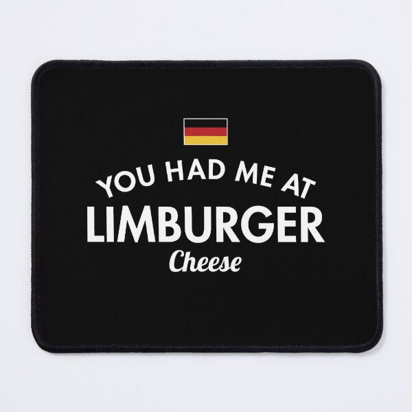 Item preview, You Had Me At Limburger Cheese Germany designed and sold by twHistory.