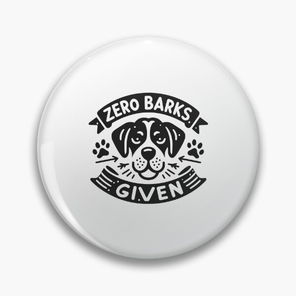 Item preview, Zero Barks Given designed and sold by Frank Ring.