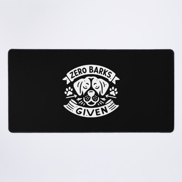 Item preview, Zero Barks Given designed and sold by Frank Ring.