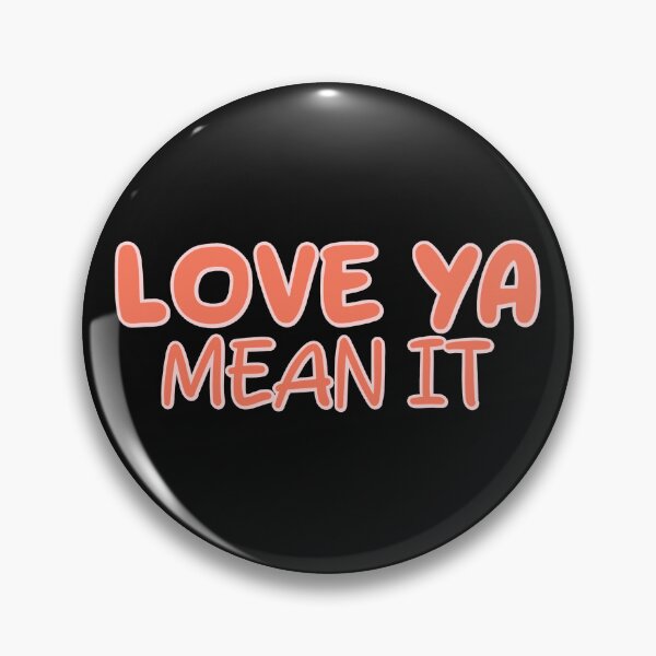 Item preview, Love Ya, Mean it designed and sold by LovesLuLu.