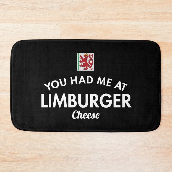 Item preview, You Had Me At Limburger Cheese Duchy of Limburg designed and sold by twHistory.