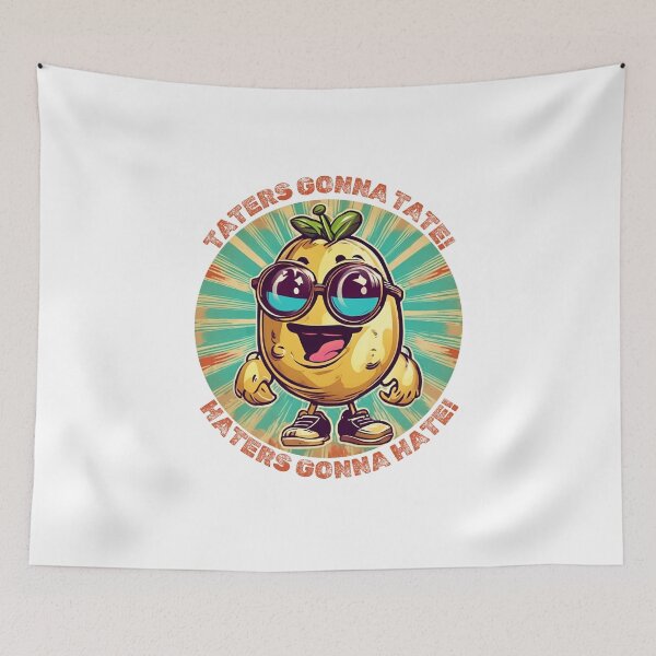 Item preview, Taters gonna tate, haters gonna hate.  designed and sold by NicMacTees.