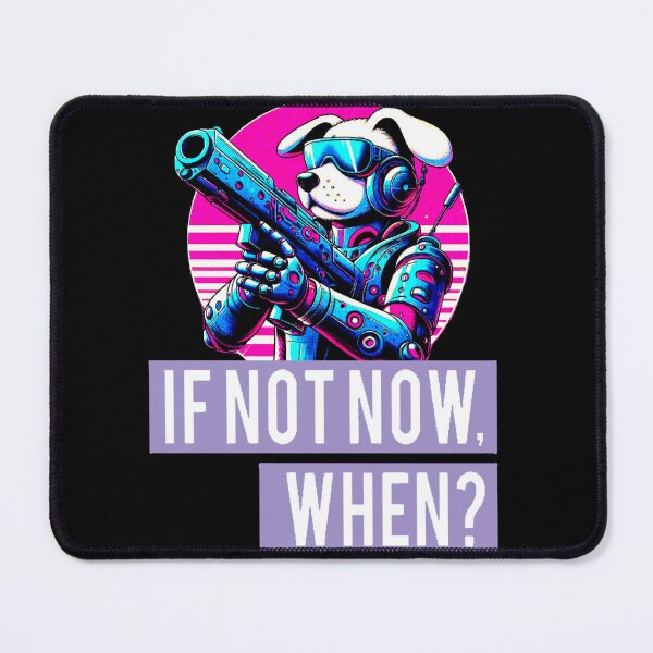 Item preview, Dog with Retro Futuristic Gun in Pink and Blue, Design with Inspirational Quote 'If not now, when?' designed and sold by AstronautMerch.