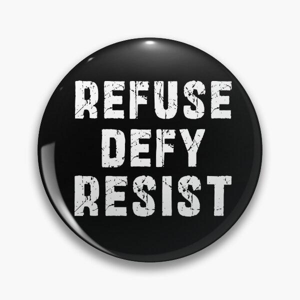 Item preview, Refuse, Defy, Resist designed and sold by TaraGbear.