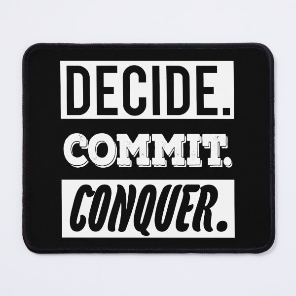 Item preview, Decide. Commit. Conquer. - motivation designed and sold by Mara's designs.