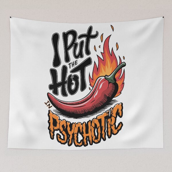 Item preview, I Put the Hot in Psychotic – Fiery and Fun - Hot Chilli Pepper designed and sold by pixelated_echoes.