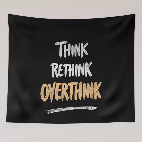 Item preview, Think, Rethink, Overthink - Minimalist Mental Health Quote designed and sold by QuirkPrint.