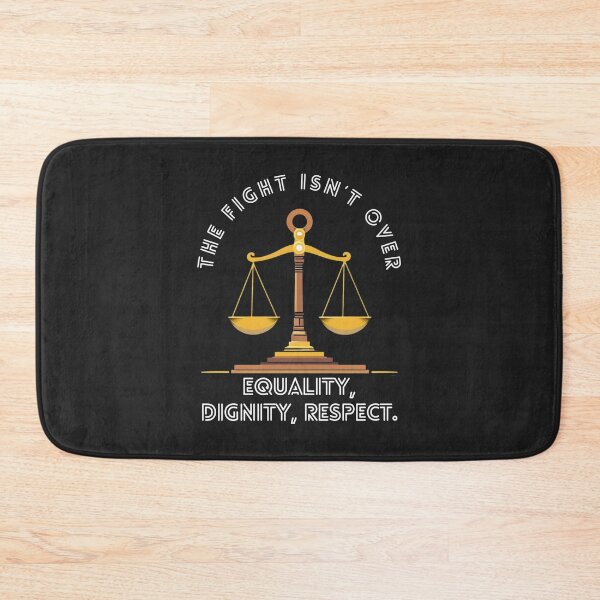 Item preview, The Fight Isn't Over: Equality, Dignity, Respect designed and sold by elynne9.