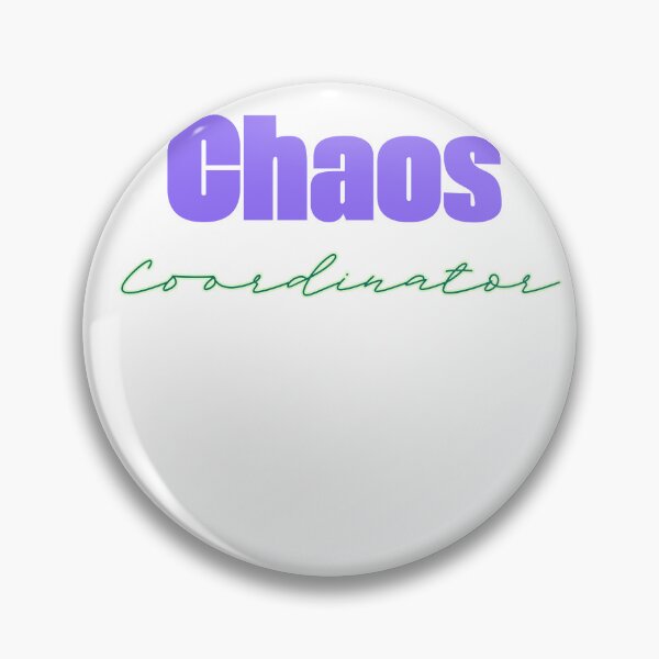 Item preview, Chaos Coordinator  designed and sold by cookiesTshirts.