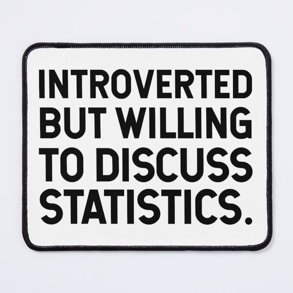 Item preview, Introverted But Willing To Discuss Statistics. designed and sold by SarahJisri.
