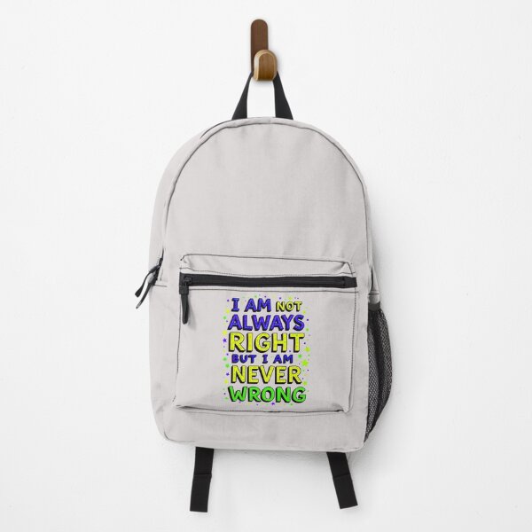 Item preview, I Am Not Always Right But I Am Never Wrong Funny Quote designed and sold by TheArtOfPat.