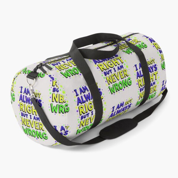 Item preview, I Am Not Always Right But I Am Never Wrong Funny Quote designed and sold by TheArtOfPat.