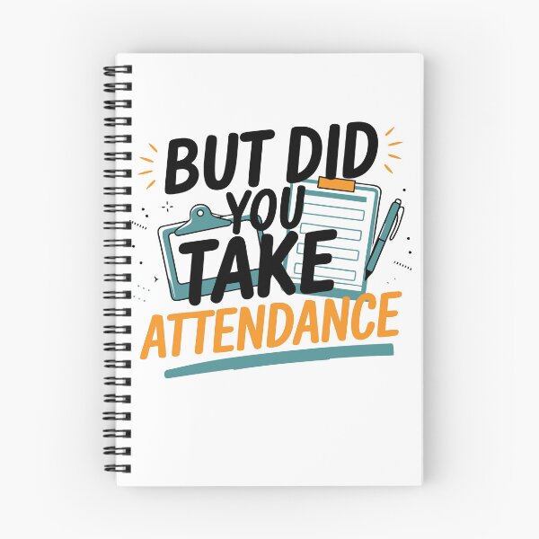 Item preview, Attendance Matters: Playful Classroom Humor designed and sold by Meme-shirt.