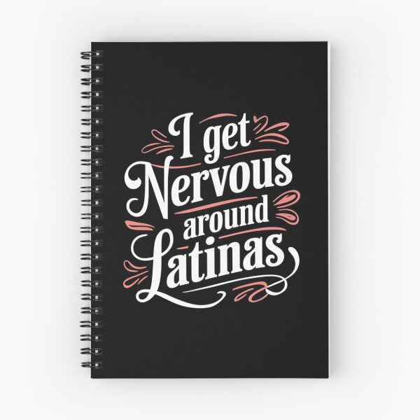 Item preview, I Get Nervous Around Latinas designed and sold by Redgiant87x.