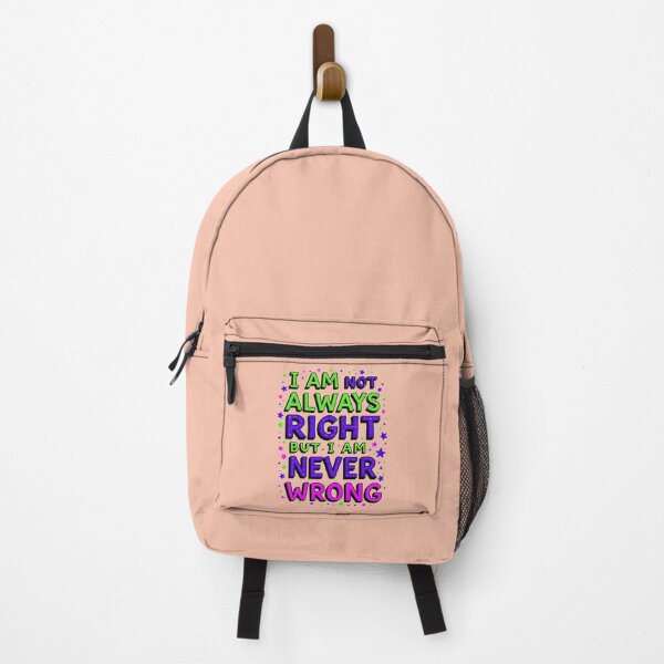 Item preview, I Am Not Always Right But I Am Never Wrong Funny Quote designed and sold by TheArtOfPat.