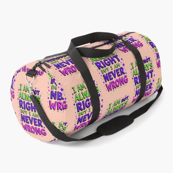 Item preview, I Am Not Always Right But I Am Never Wrong Funny Quote designed and sold by TheArtOfPat.