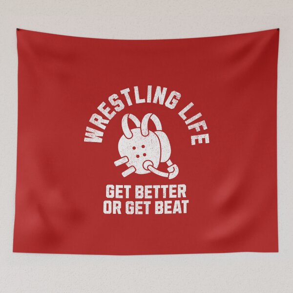 Item preview, Get Better or Get Beat - Wrestling Life designed and sold by quiggleton.